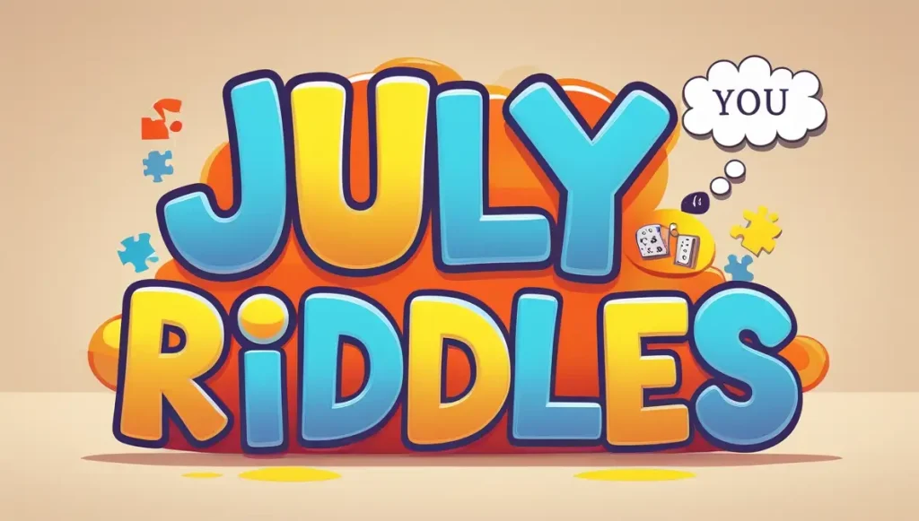 july riddles (1)