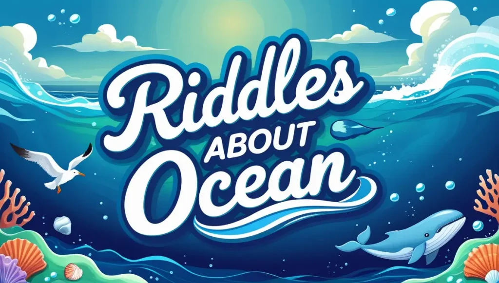 riddles about ocean (5)