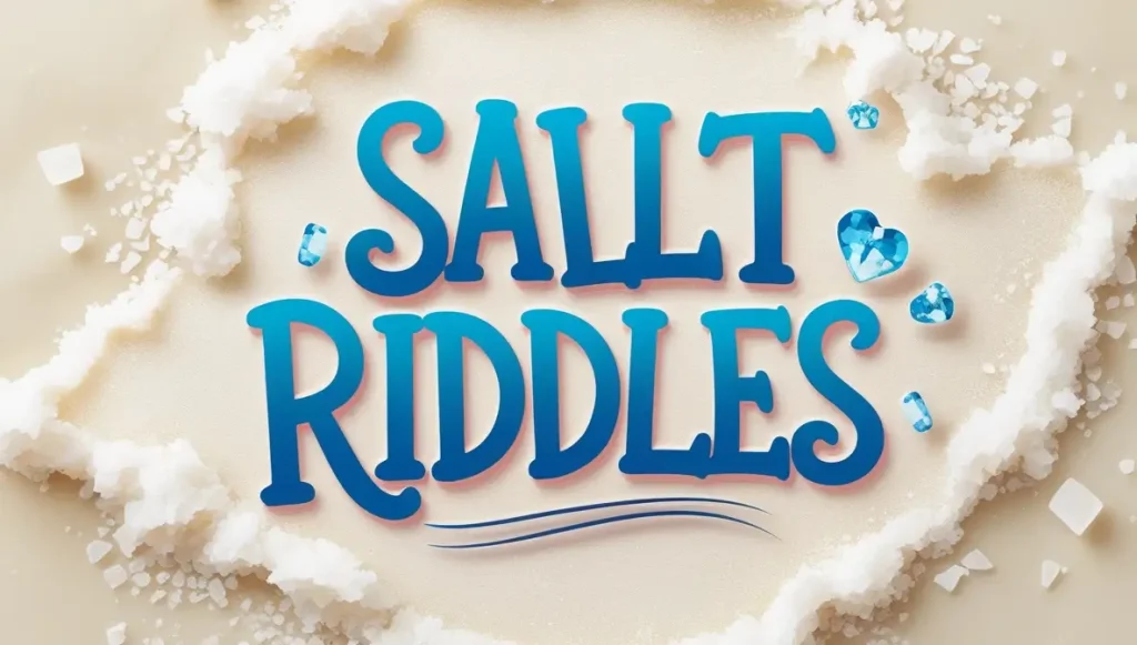 Salt Riddles (5)
